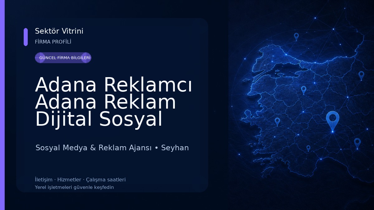 Adana Reklamcı Adana Reklam Dijital Sosyal Medya Ajansı 
