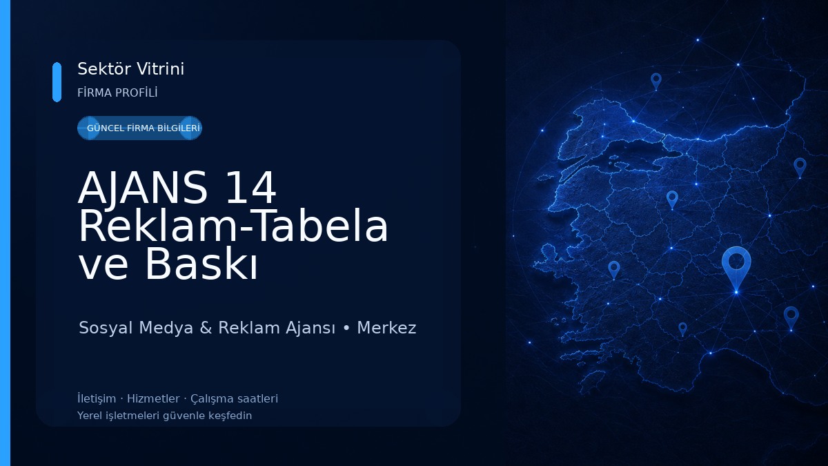 AJANS 14 Reklam-Tabela ve Baskı Hizmetleri Sosyal Medya & Reklam Ajansı