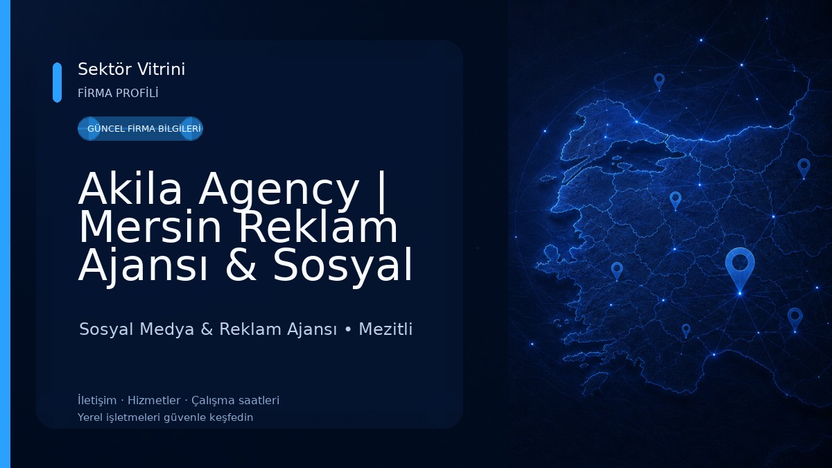 Akila Agency | Mersin Reklam Ajansı & Sosyal Medya Yönetimi & Tanıtım Klibi & Drone Çekimi Sosyal Medya & Reklam Ajansı