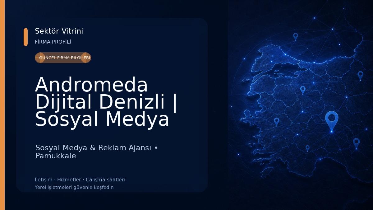 Andromeda Dijital Denizli | Sosyal Medya Danışmanlığı Sosyal Medya & Reklam Ajansı