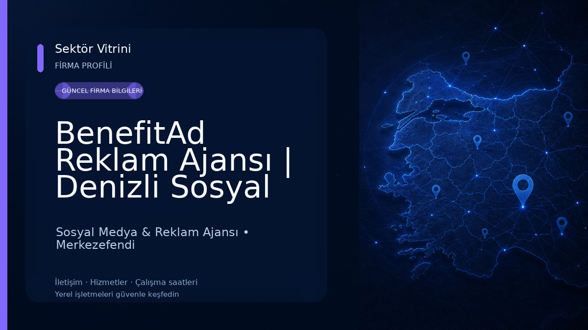 BenefitAd Reklam Ajansı | Denizli Sosyal Medya Ajansı - 360° Derece Reklam
