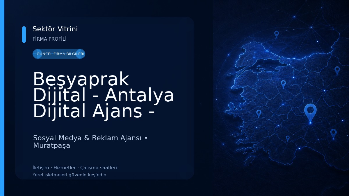 Beşyaprak Dijital - Antalya Dijital Ajans - Sosyal Medya Yönetimi - Reklam