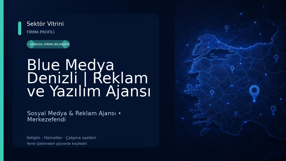 Blue Medya Denizli | Reklam ve Yazılım Ajansı Sosyal Medya & Reklam Ajansı