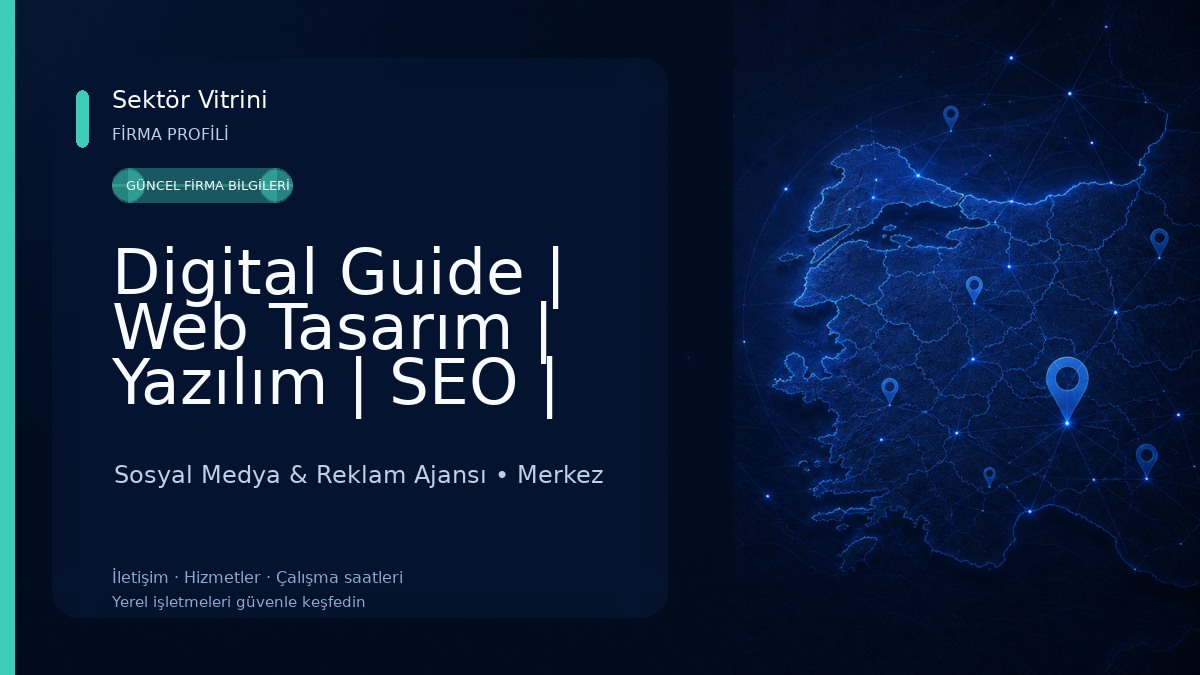 Digital Guide | Web Tasarım | Yazılım | SEO | Sosyal Medya Reklam (Kırşehir) 
