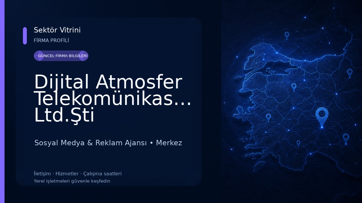 Dijital Atmosfer Telekomünikasyon Ltd.Şti Sosyal Medya & Reklam Ajansı