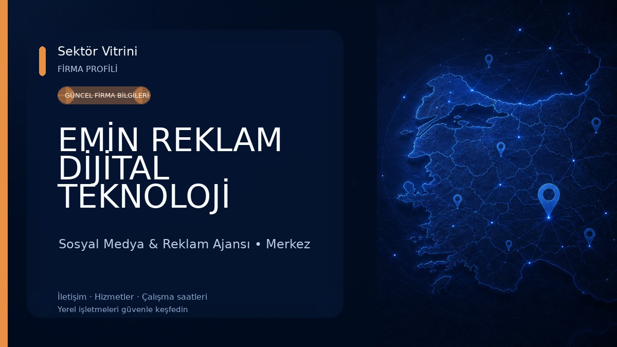 EMİN REKLAM DİJİTAL TEKNOLOJİ HİZMETLERİ 