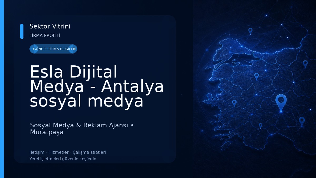 Esla Dijital Medya - Antalya sosyal medya web tasarım Sosyal Medya & Reklam Ajansı