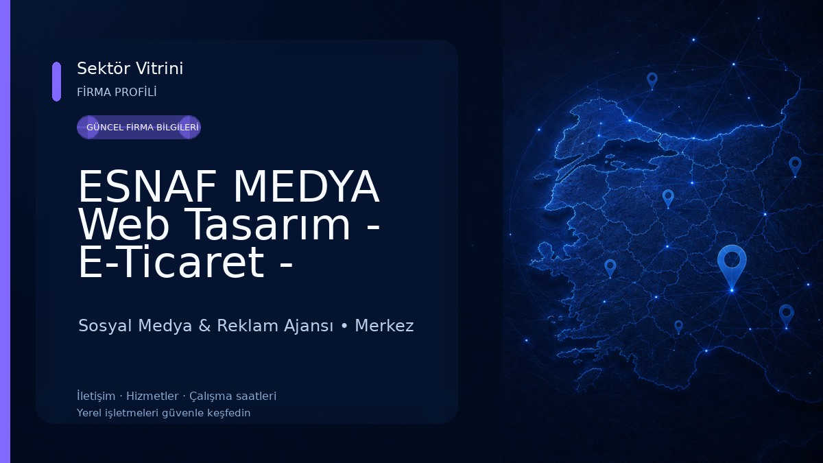 ESNAF MEDYA Web Tasarım - E-Ticaret - Sosyal Medya Yönetimi ve SEO Hizmeti 