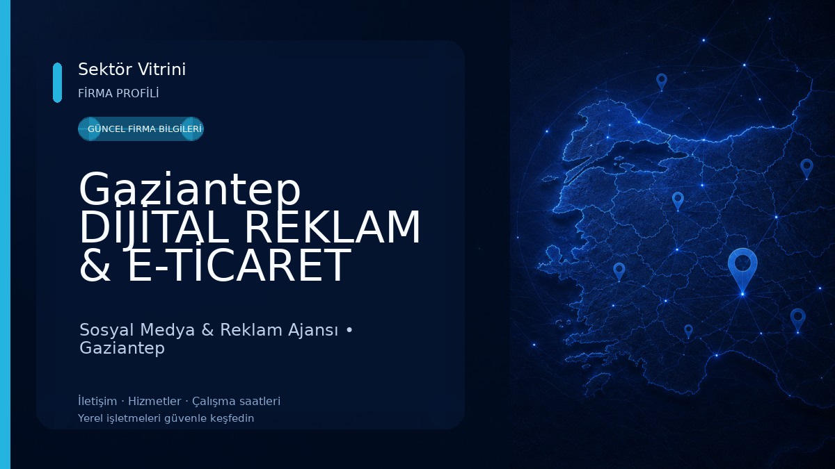 Gaziantep DİJİTAL REKLAM & E-TİCARET YAZILIMLARI & SOSYAL MEDYA ÇEKİMLERİ 