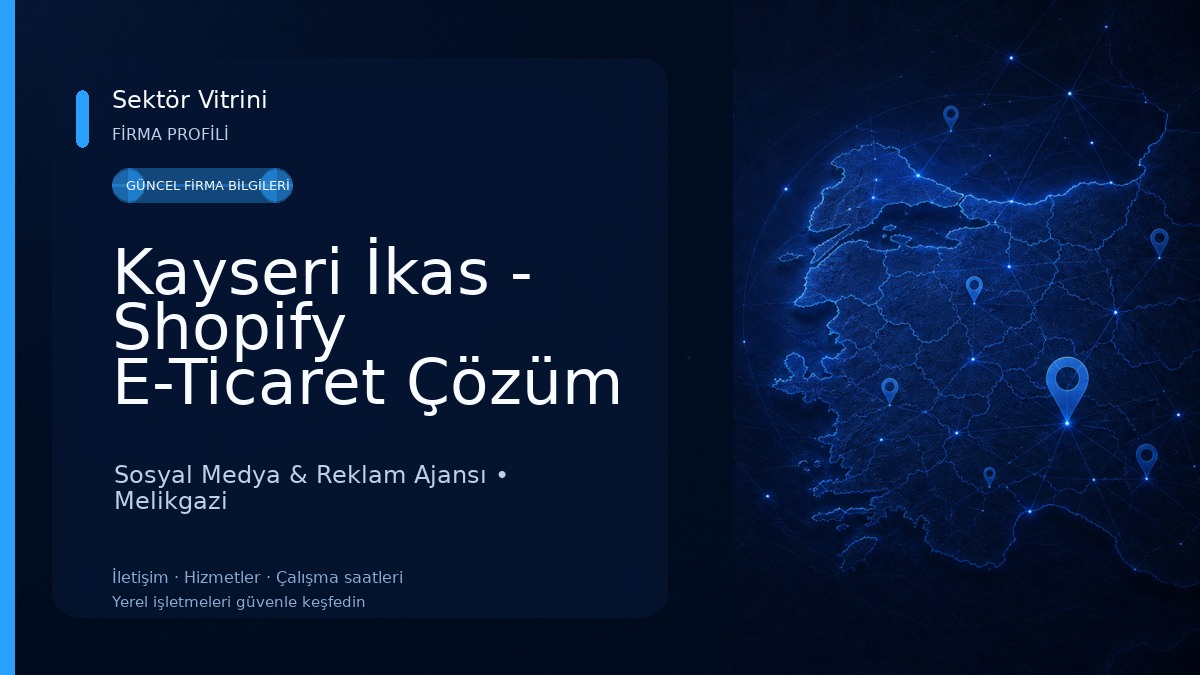 Kayseri İkas - Shopify E-Ticaret Çözüm Merkezi Sosyal Medya & Reklam Ajansı