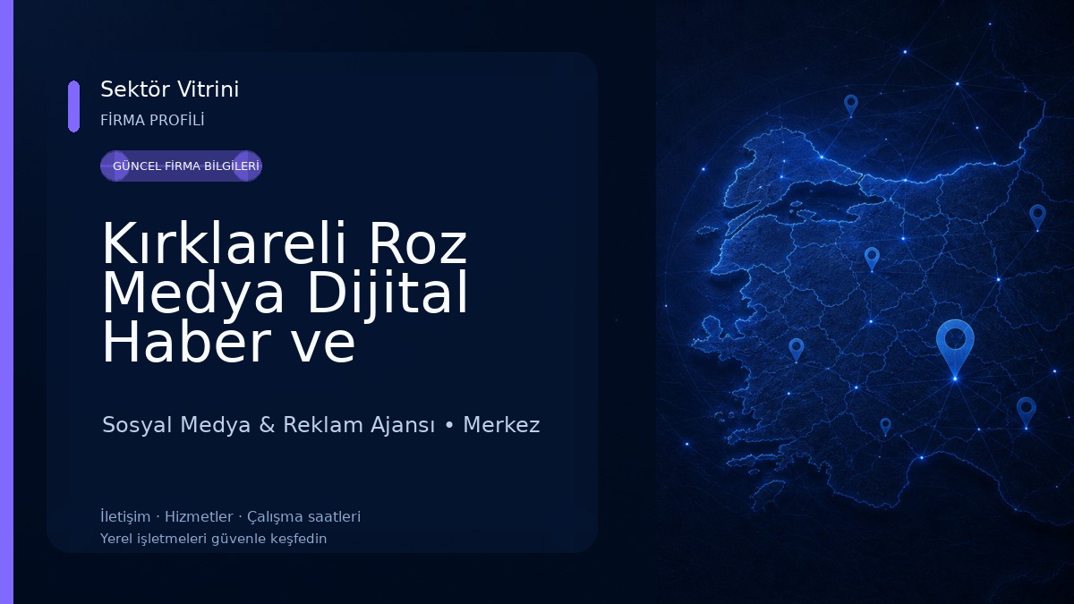 Kırklareli Roz Medya Dijital Haber ve Reklam Ajansı Sosyal Medya & Reklam Ajansı