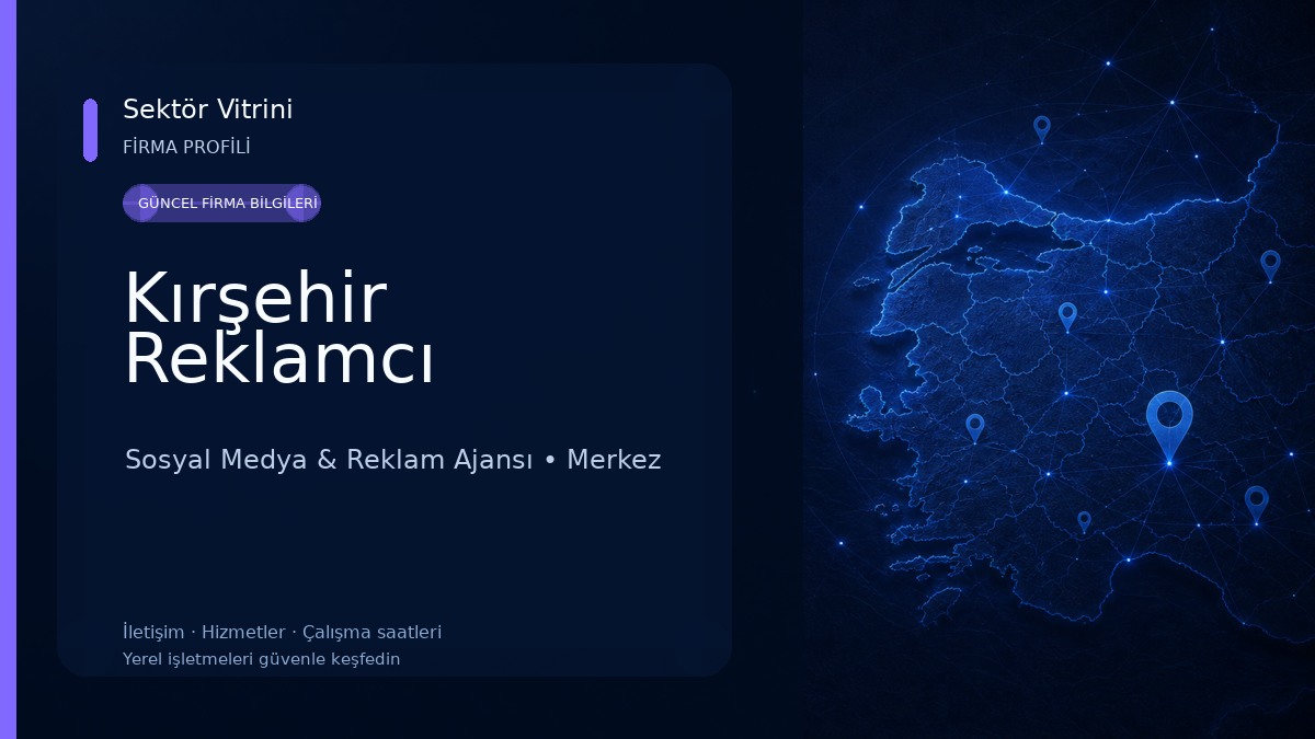 Kırşehir Reklamcı Sosyal Medya & Reklam Ajansı