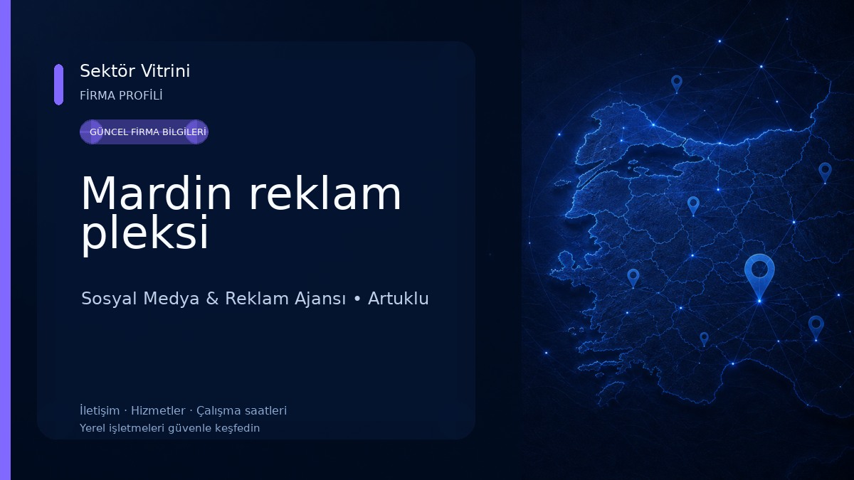 Mardin reklam pleksi Sosyal Medya & Reklam Ajansı
