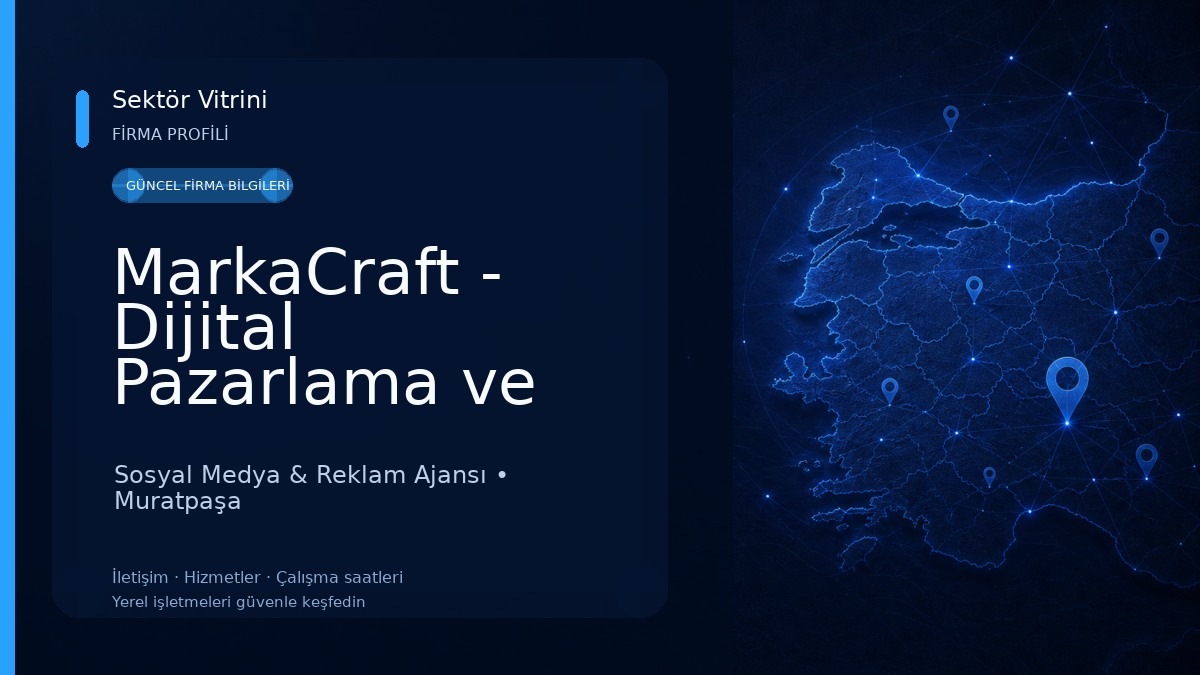 MarkaCraft - Dijital Pazarlama ve Sosyal Medya Ajansı
