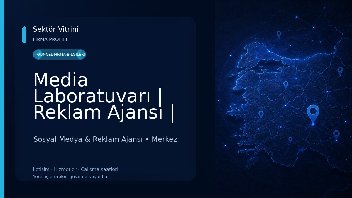 Media Laboratuvarı | Reklam Ajansı | Yazılım | Dijitalleşme Sosyal Medya & Reklam Ajansı