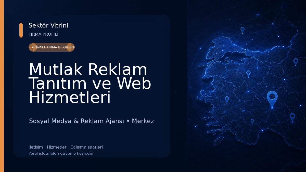 Mutlak Reklam Tanıtım ve Web Hizmetleri Sosyal Medya & Reklam Ajansı