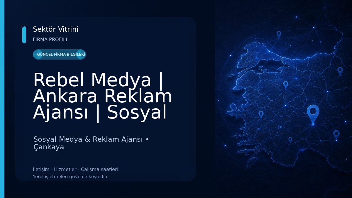 Rebel Medya | Ankara Reklam Ajansı | Sosyal Medya Ajansı
