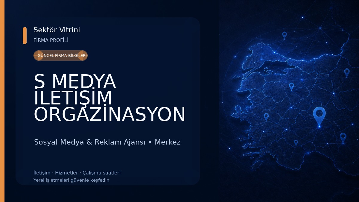 S MEDYA İLETİŞİM ORGAZİNASYON REKLAM Sosyal Medya & Reklam Ajansı