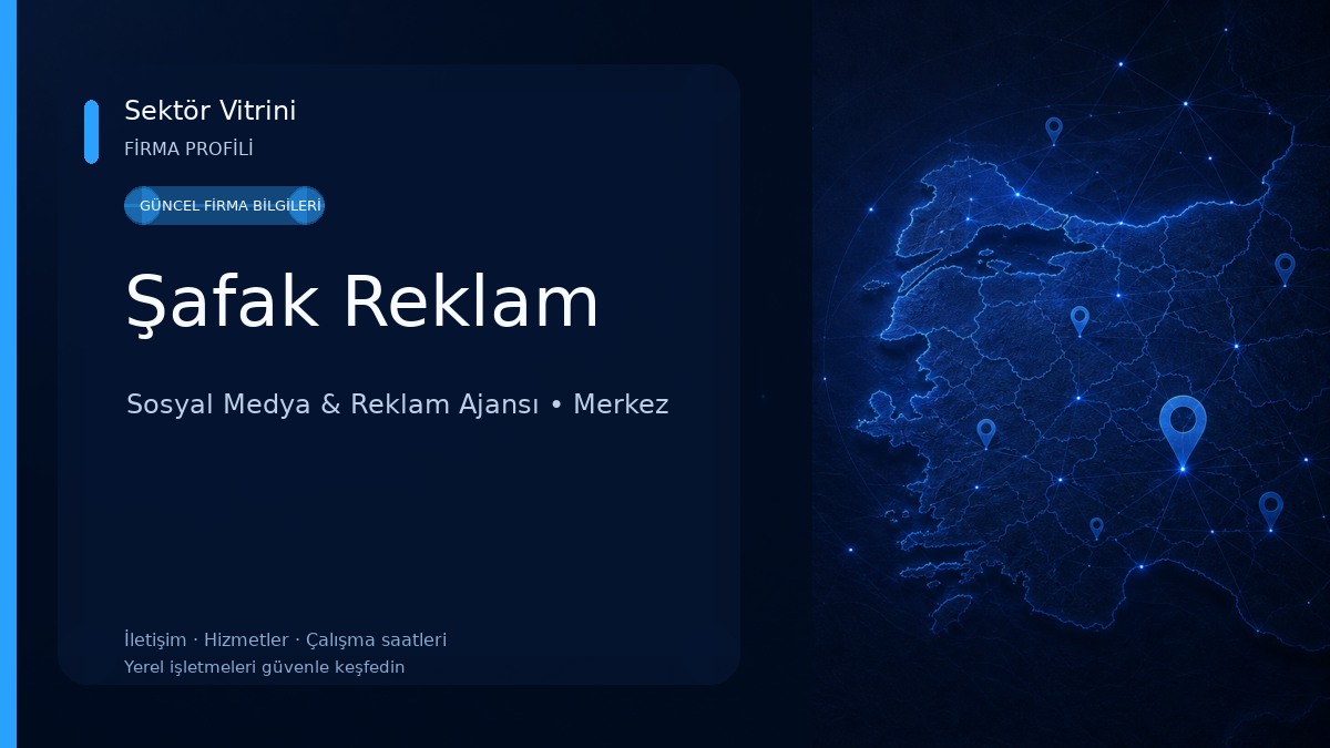 Şafak Reklam Sosyal Medya & Reklam Ajansı