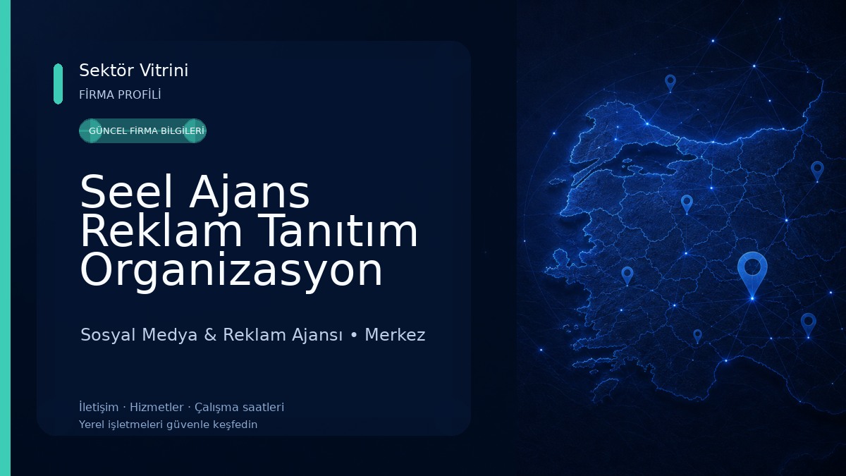 Seel Ajans Reklam Tanıtım Organizasyon