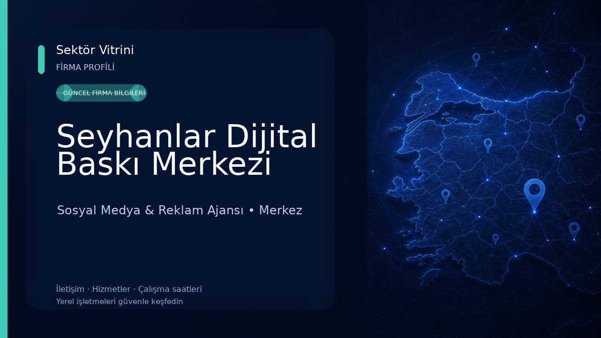 Seyhanlar Dijital Baskı Merkezi Sosyal Medya & Reklam Ajansı
