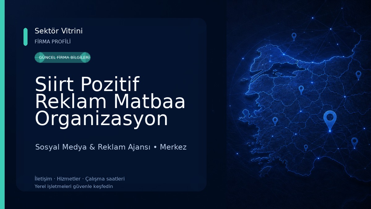 Siirt Pozitif Reklam Matbaa Organizasyon Sosyal Medya & Reklam Ajansı