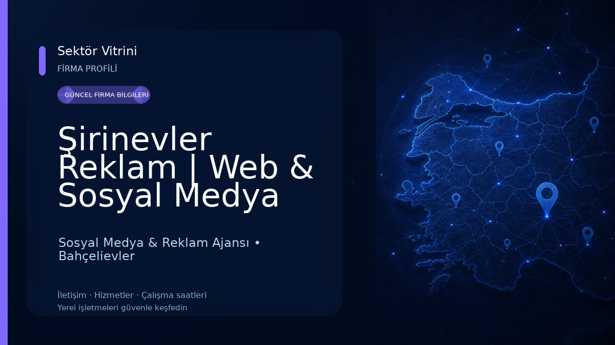 Şirinevler Reklam | Web & Sosyal Medya Reklam Ajansı