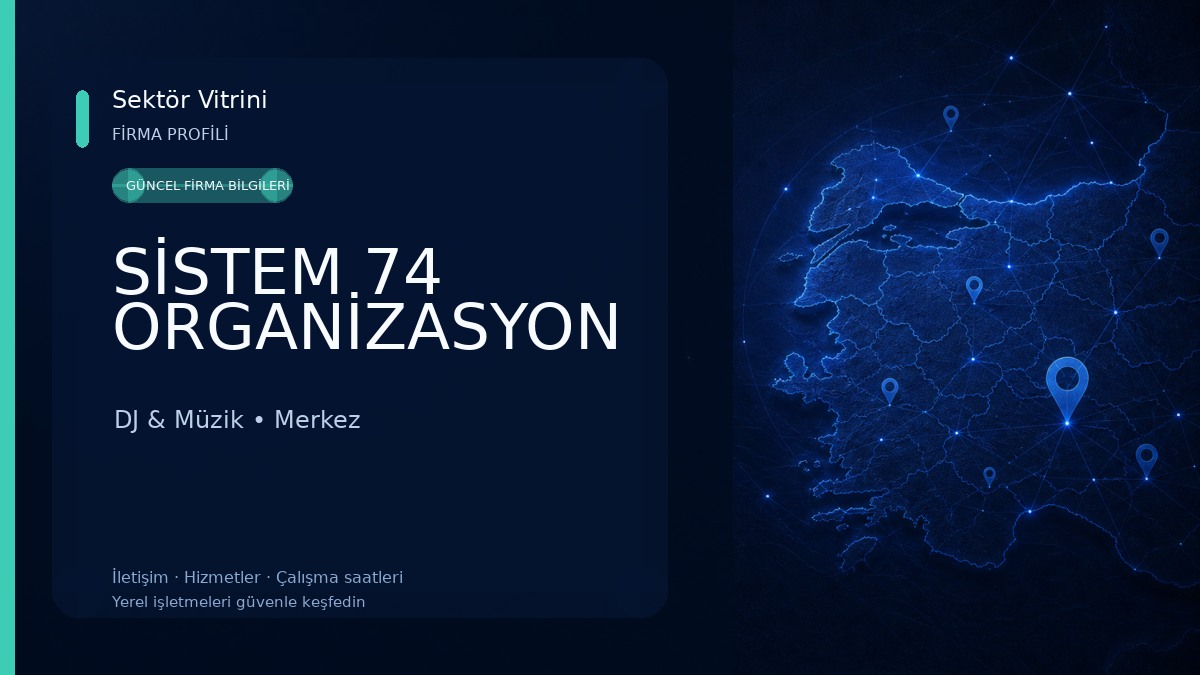 SİSTEM 74 ORGANİZASYON 