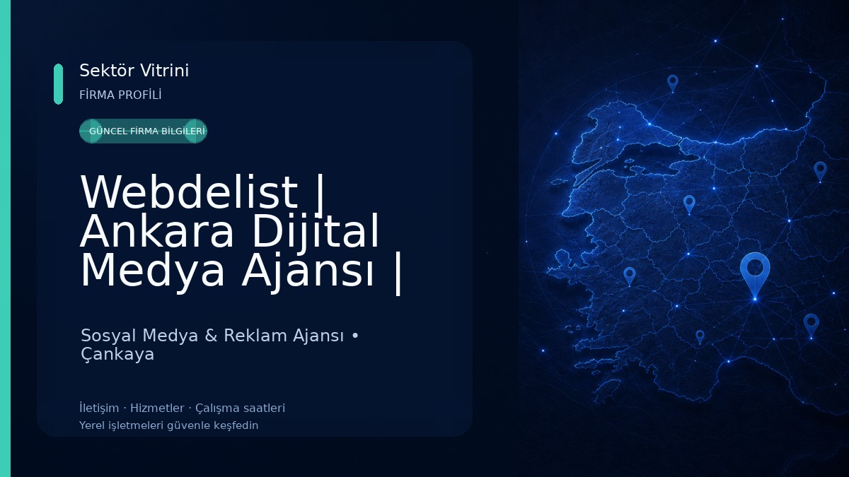 Webdelist | Ankara Dijital Medya Ajansı | Web Tasarım 
